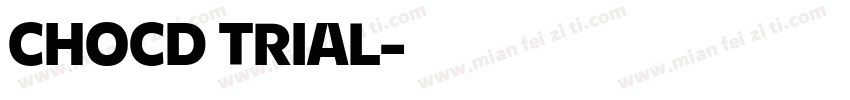 CHOCD TRIAL字体转换